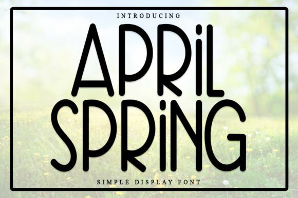 April Spring Font for Creative Projects